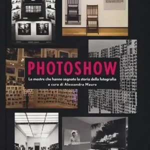 Photoshow. Le mostre che hanno segnato la storia della fotografia Ultime Pezzi