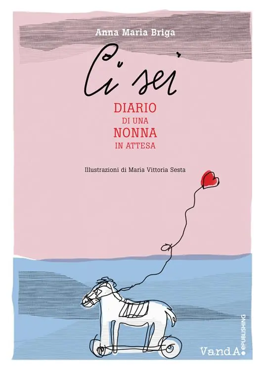 Prezzo Basso Ci sei. Diario di una nonna in attesa