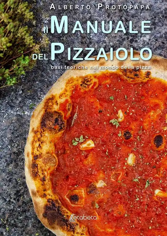 Acquista Ora Il manuale del pizzaiolo. Basi teoriche nel mondo della pizza