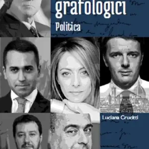 Ritratti grafologici. Politica. Viaggio nei segreti della scrittura di note personalità politiche Non Perdere