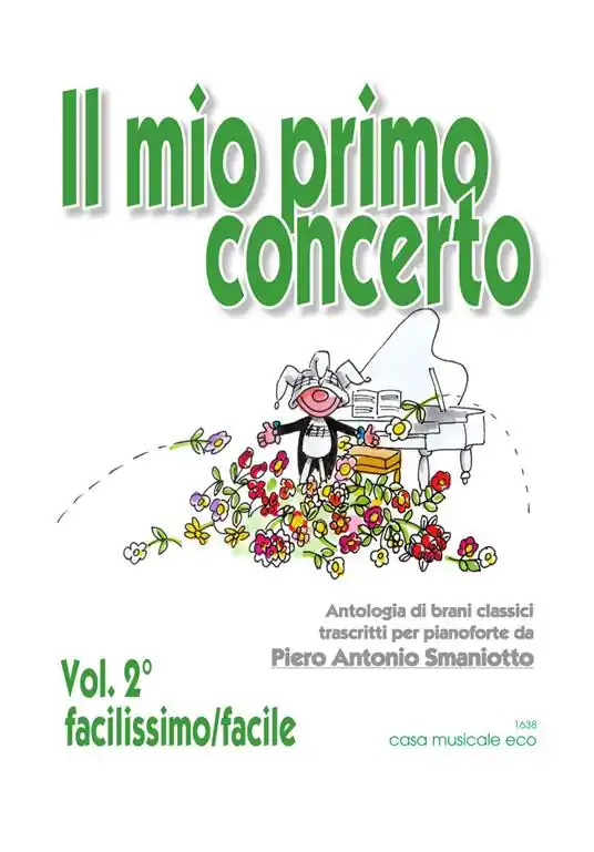 Il mio primo concerto. Antologia di brani classici trascritti per pianoforte. Facilissimo/facile. Spartito. Vol. 2 Prezzo Di Fabbrica