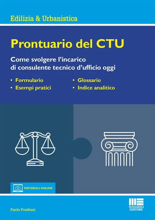 Prontuario del CTU. Come svolgere l‘incarico di consulente tecnico d‘ufficio oggi. Con aggiornamento online Di Tendenza