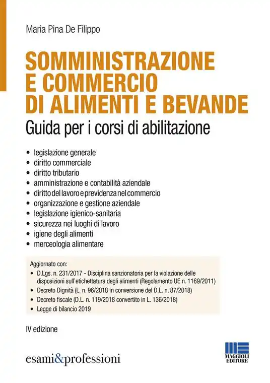 Somministrazione e commercio di alimenti e bevande. Guida ai corsi di abilitazione Miglior Prezzo
