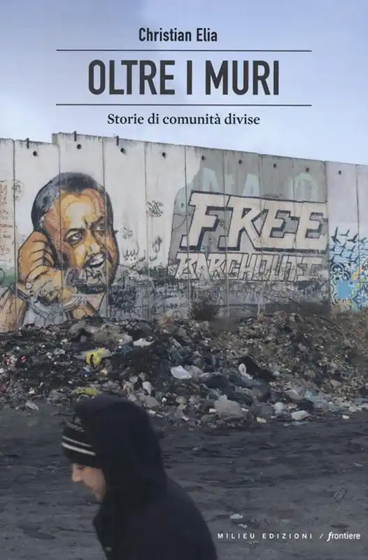 A Buon Prezzo Oltre i muri. Storie di comunità divise