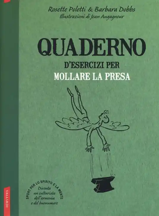 Quaderno d‘esercizi per mollare la presa. Nuova ediz. Super Prezzo