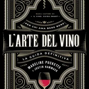 Compra Oggi Stesso L‘arte del vino. La guida definitiva