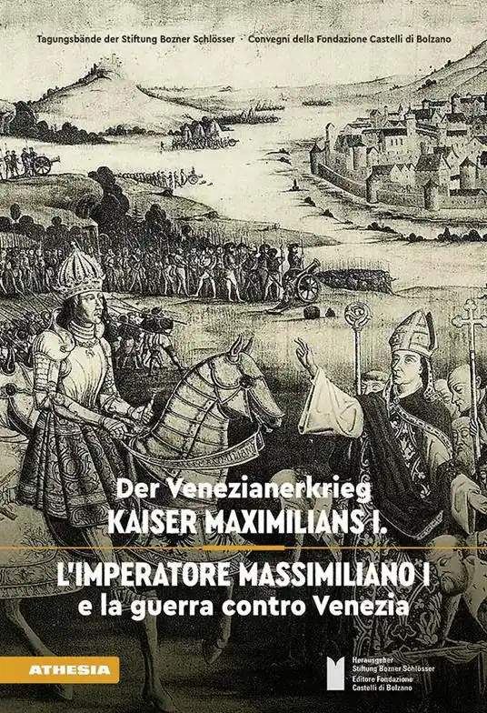L‘imperatore Massimiliano I e la guerra contro Venezia. Ediz. tedesca e italiana Compra Oggi Stesso