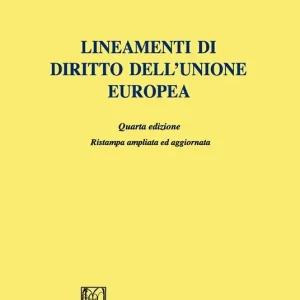 Offerta Limitata Lineamenti di diritto dell‘Unione Europea. Ediz. ampliata