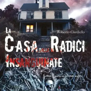 La casa dalle radici insanguinate Super Prezzo