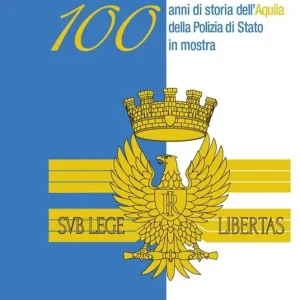 100 anni di storia dell‘aquila della Polizia di Stato in mostra. Ediz. per la scuola Di Tendenza