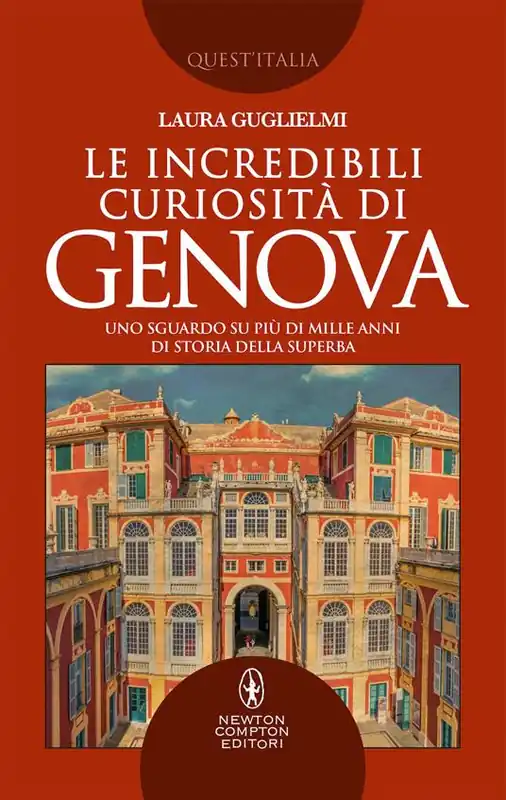 Le incredibili curiosità di Genova. Uno sguardo su più di mille anni di storia della Superba Consegna Rapida