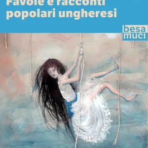 Favole e racconti popolari ungheresi Offerta