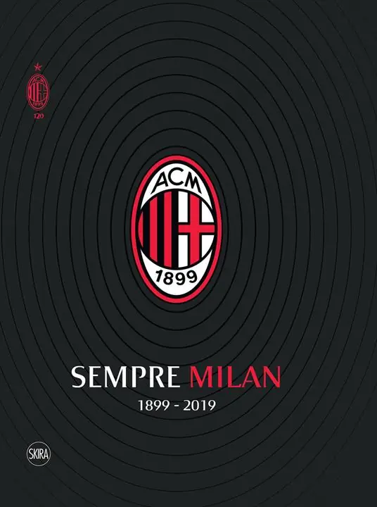 Sempre Milan 1899-2019. Volume maxi formato Popolare