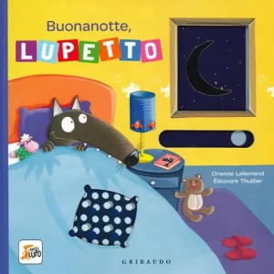 Buonanotte, Lupetto. Amico lupo. Ediz. a colori Novità