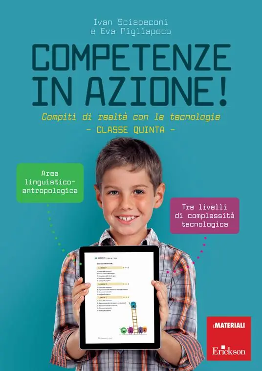 Competenze in azione! Compiti di realtà con le tecnologie. Area linguistico-antropologica. Classe quinta. Ediz. a spirale Compra Adesso