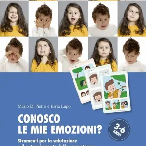 Conosco le mie emozioni? Strumenti per la valutazione e il potenziamento delle competenze socio-affettive 3-6 anni Direttamente Dal Produttore