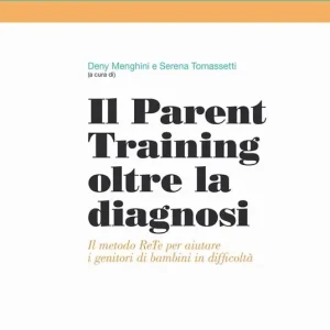 Il parent training oltre la diagnosi. Il metodo ReTe per aiutare i genitori di bambini in difficoltà Prezzo Conveniente