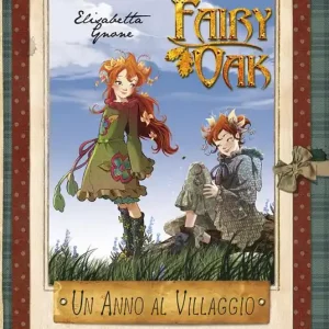 A Buon Prezzo Un anno al villaggio. Il diario di Vaniglia e Pervinca. Fairy Oak