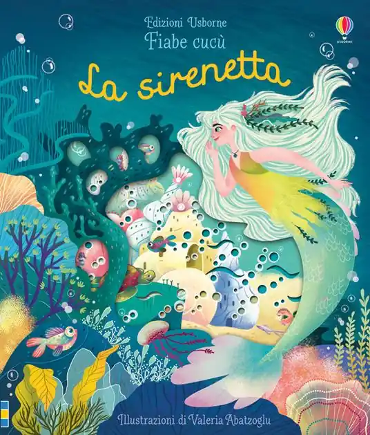 La sirenetta. Fiabe cucù. Ediz. a colori Pagamento Sicuro