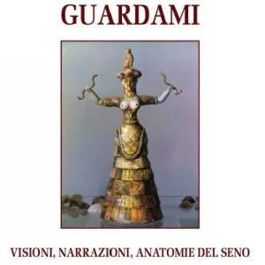 Guardami. Visioni, narrazioni, anatomie del seno A Buon Prezzo