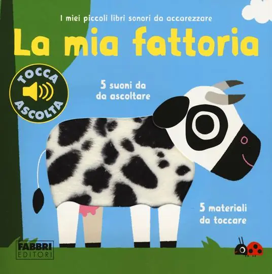 Popolare La mia fattoria. I miei piccoli libri sonori da accarezzare. Ediz. a colori