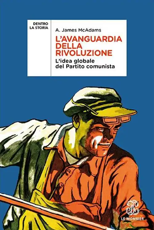 L‘avanguardia della rivoluzione. L’idea globale del Partito Comunista A Buon Prezzo