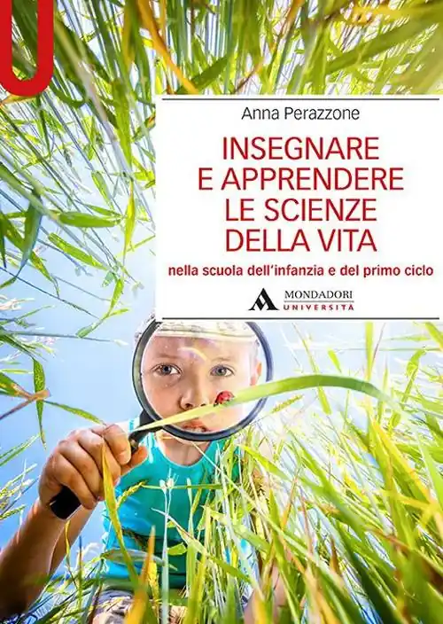 Insegnare e apprendere le scienze della vita nella scuola dell‘infanzia e del primo ciclo Reso Gratuito