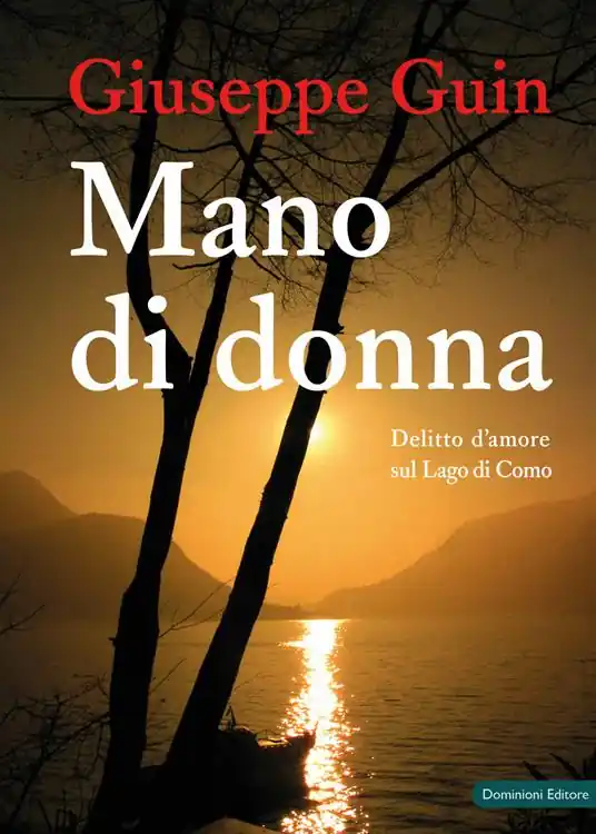 Consegna Rapida Mano di donna. Delitto d‘amore sul Lago di Como