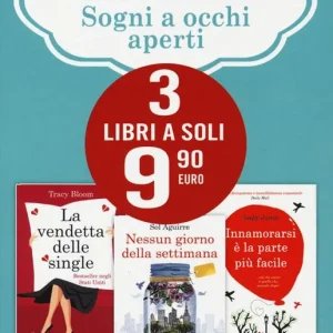 A Buon Prezzo Sogni a occhi aperti La vendetta delle single-Nessun giorno della settimana-Innamorarsi è la parte più facile