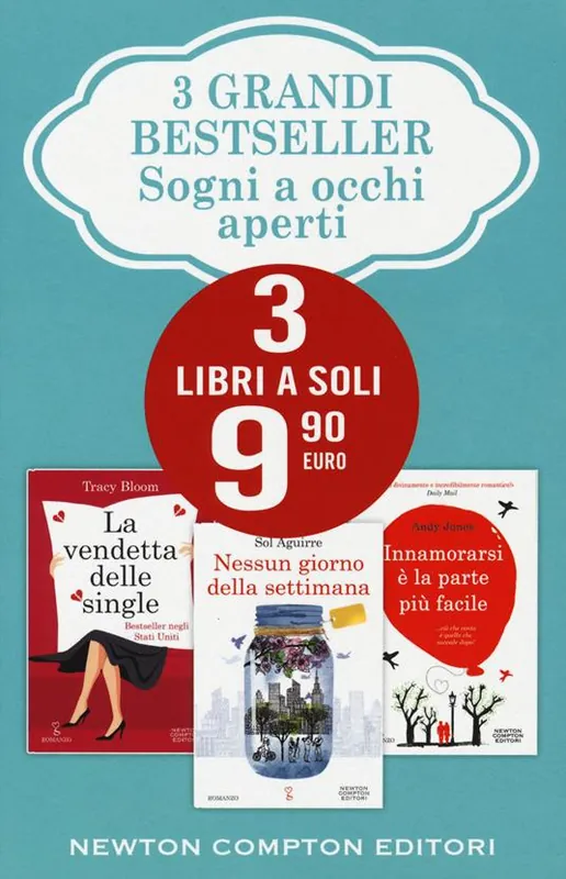 A Buon Prezzo Sogni a occhi aperti La vendetta delle single-Nessun giorno della settimana-Innamorarsi è la parte più facile