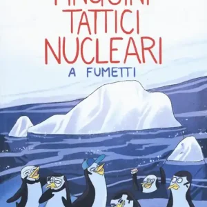 Promozione Esclusiva Pinguini Tattici Nucleari a fumetti