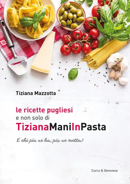 Le ricette pugliesi e non solo di TizianaManiInPasta. E chi ne ha, più ne metta! Occasione Imperdibile