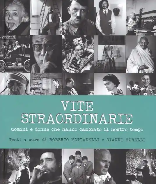 Promozione Vite straordinarie. Uomini e donne che hanno cambiato il nostro tempo. Ediz. illustrata