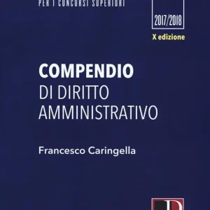 Compendio di diritto amministrativo. Ediz. maior. Con Contenuto digitale per download e accesso online Prezzo Conveniente