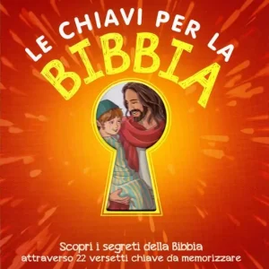 Le chiavi per la Bibbia. Scopri i segreti della Bibbia attraverso 22 versetti chiave da memorizzare Reso Gratuito