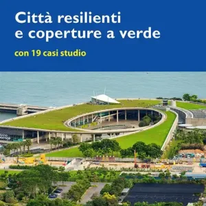 Esclusivo Città resilienti e coperture a verde