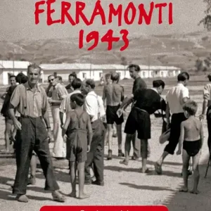 Ferramonti 1943. Con immagini del campo di concentramento per ebrei di Ferramonti di Tarsia Consegna Rapida