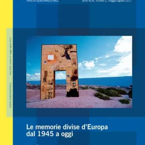 Ricerche storiche (2017). Vol. 2 memorie divise d‘Europa dal 1945 a oggi (maggio-agosto), Le. Consegna Rapida