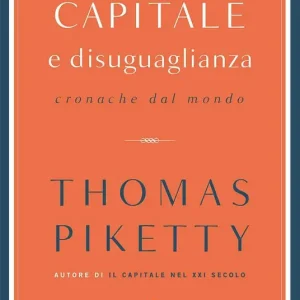 Capitale e disuguaglianza. Cronache dal mondo Acquista Ora