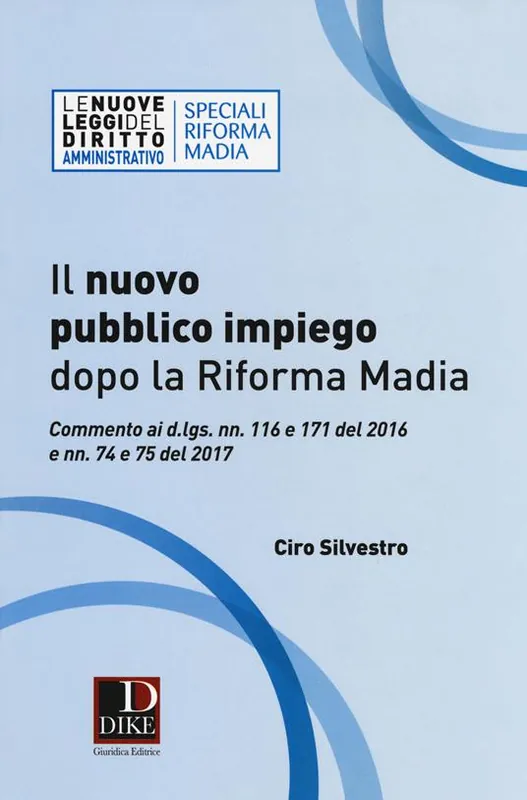 Il nuovo pubblico impiego dopo la riforma Madia Ultime Pezzi