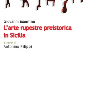 L‘ arte rupestre preistorica in Sicilia Offerta Lampo
