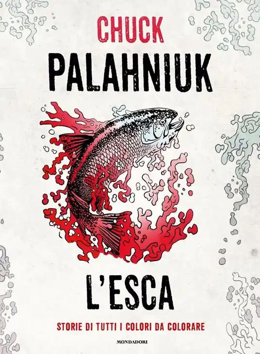 Bestseller L‘esca. Storie di tutti i colori da colorare. Ediz. illustrata