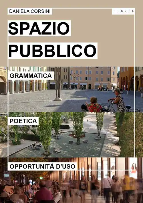 Subito Disponibile Spazio pubblico. Grammatica, poetica e opportunità d‘uso