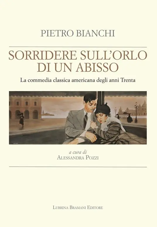 Sorridere sull‘orlo di un abisso. La commedia classica americana degli anni Trenta Vendita Finale