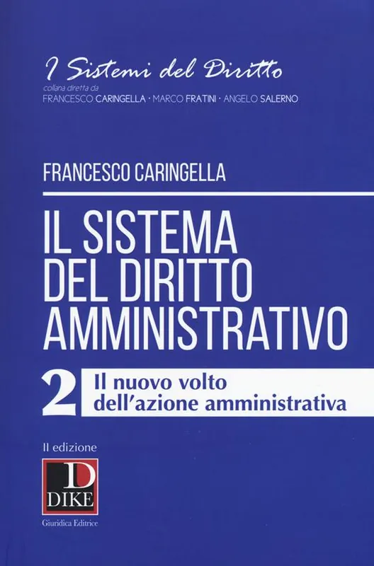 Il sistema del diritto amministrativo. Vol. 2 Il nuovo volto dell‘azione amministrativa Offerta Lampo