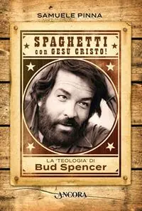 Spaghetti con Gesù Cristo! La teologia di Bud Spencer Consegna Rapida