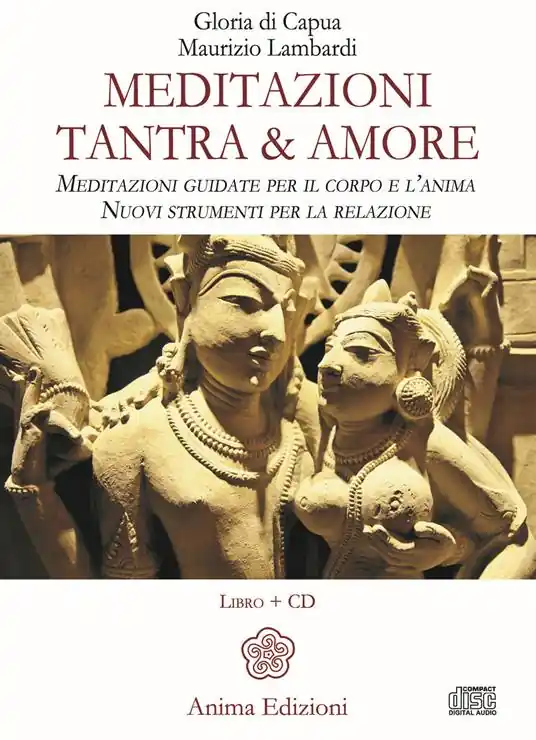 Direttamente Dal Produttore Meditazioni. Tantra & amore. Meditazioni guidate per il corpo e l‘anima. Nuovi strumenti per la relazione. Con CD-Audio