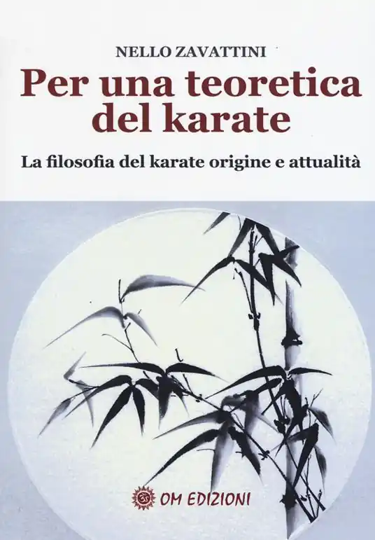 Per una teoretica del karate. La filosofia del karate origine e attualità Bestseller