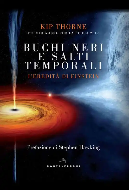 Buchi neri e salti temporali. L‘eredità di Einstein Consegna Rapida