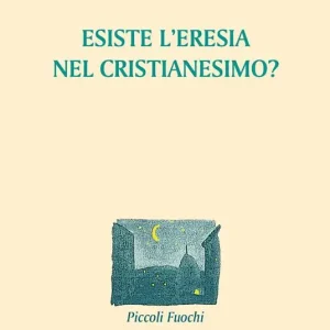 Direttamente Dal Produttore Esiste l‘eresia nel cristianesimo?